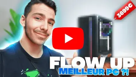 Miniature YouTube montrant un youtubeur présentant son PC gamer FlowUP avec boîtier vitré et éclairage RGB, texte « FlowUp – Meilleur PC ?! »